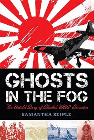 Ghosts in the Fog: The Untold Story of Alaska's WWII Invasion image number 0