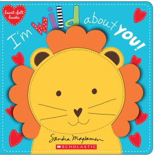 I'm Wild about You! (Heart-Felt Books): Heartfelt Stories image number 0
