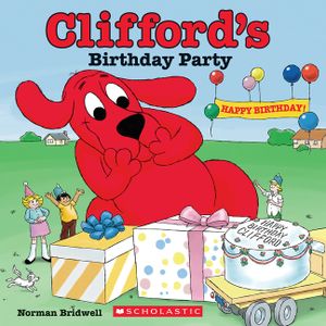Clifford's Birthday Party (Classic Storybook) image number 0