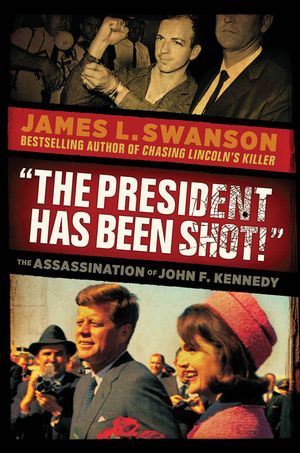 The President Has Been Shot!: The Assassination of John F. Kennedy image number 0