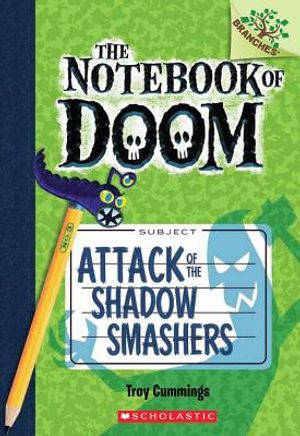 Attack of the Shadow Smashers: A Branches Book (the Notebook of Doom #3) image number 0