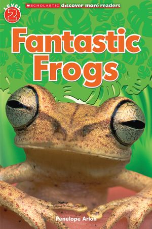 Fantastic Frogs (Scholastic Discover More Reader, Level 2) image number 0