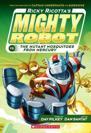 Ricky Ricotta's Mighty Robot vs. the Mutant Mosquitoes from Mercury (Ricky Ricotta's Mighty Robot #2), 2 image number 0