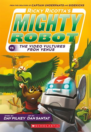 Ricky Ricotta's Mighty Robot vs. the Video Vultures from Venus (Ricky Ricotta's Mighty Robot #3), 3 image number 0