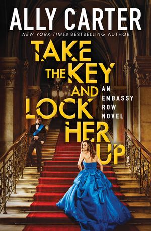 Take the Key and Lock Her Up (Embassy Row, Book 3), 3 image number 0