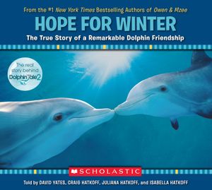 Hope for Winter: The True Story of a Remarkable Dolphin Friendship image number 0