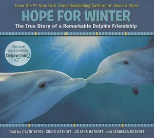 Hope for Winter: The True Story of a Remarkable Dolphin Friendship image number 0