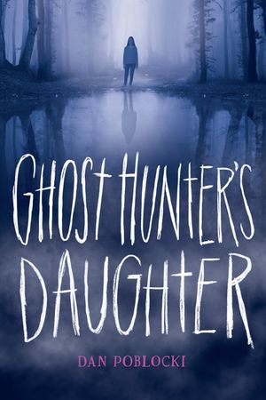 Ghost Hunter's Daughter image number 0