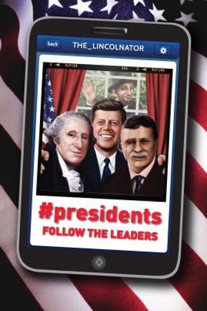 #Presidents: Follow the Leaders image number 0