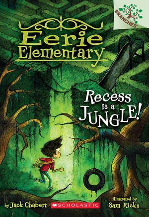 Recess Is a Jungle!: A Branches Book (Eerie Elementary #3), 3 image number 0