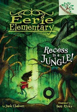Recess Is a Jungle!: A Branches Book (Eerie Elementary #3) (Library Edition), 3 image number 0