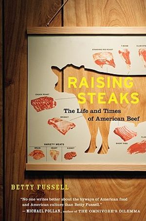 Raising Steaks: The Life and Times of American Beef image number 0