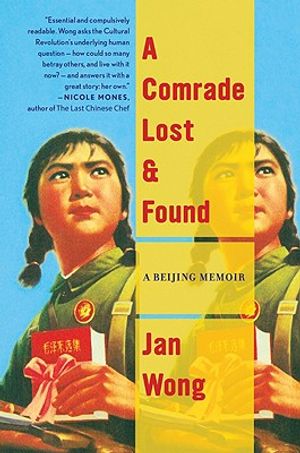 A Comrade Lost and Found: A Beijing Memoir image number 0
