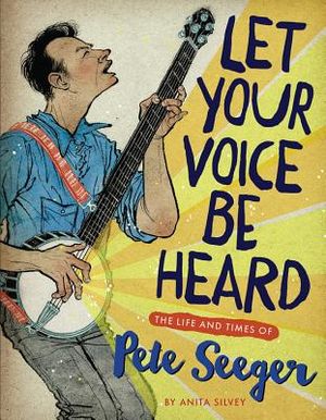 Let Your Voice Be Heard: The Life and Times of Pete Seeger image number 0