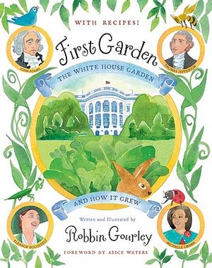 First Garden: The White House Garden and How It Grew image number 0