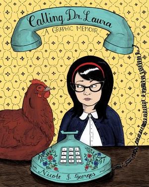 Calling Dr. Laura: A Graphic Memoir image number 0