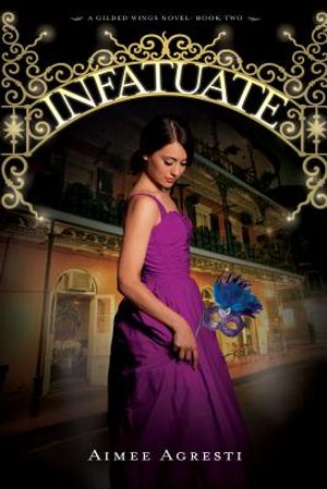Infatuate: A Gilded Wings Novel, Book Two image number 0