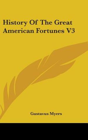 History Of The Great American Fortunes V3 image number 0