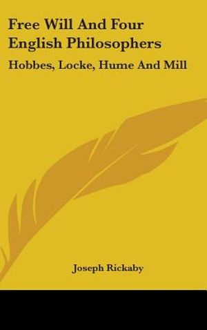 Free Will And Four English Philosophers: Hobbes, Locke, Hume And Mill image number 0