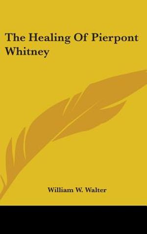 The Healing Of Pierpont Whitney image number 0