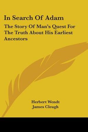 In Search of Adam: The Story of Man's Quest for the Truth about His Earliest Ancestors image number 0