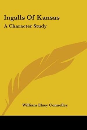 Ingalls Of Kansas: A Character Study image number 0