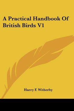 A Practical Handbook Of British Birds V1 image number 0