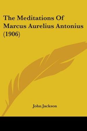The Meditations Of Marcus Aurelius Antonius (1906) image number 0