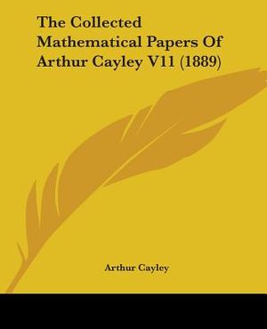 The Collected Mathematical Papers Of Arthur Cayley V11 (1889) image number 0