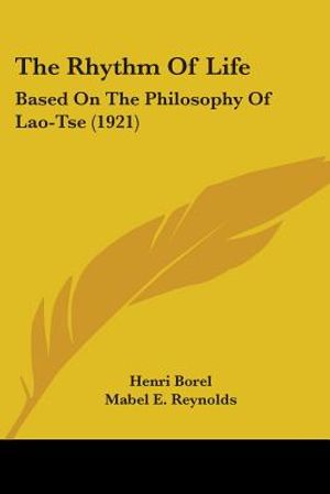 The Rhythm Of Life: Based On The Philosophy Of Lao-Tse (1921) image number 0
