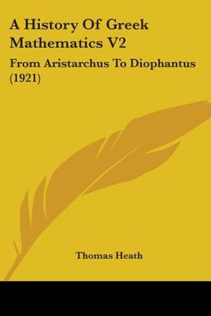 A History of Greek Mathematics V2: From Aristarchus to Diophantus (1921) image number 0