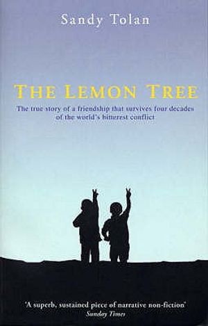 The Lemon Tree: The True Story of a Friendship Spanning Four Decades of Israeli-Palestinian Conflict. Sandy Tolan image number 0