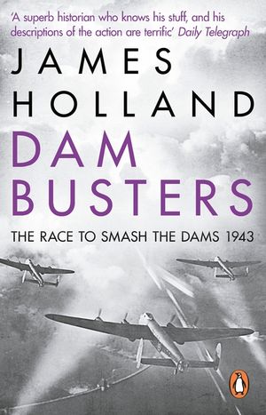 Dam Busters : The Race to Smash the Dams, 1943 image number 0