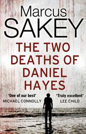 The Two Deaths of Daniel Hayes. by Marcus Sakey image number 0