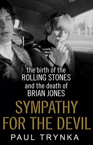 Sympathy for the Devil: The Birth of the Rolling Stones and the Death of Brian Jones image number 0