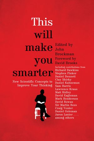 This Will Make You Smarter. Edited by John Brockman image number 0