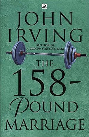 The 158-Pound Marriage. by John Irving image number 0
