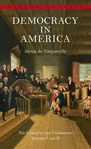 Democracy in America: The Complete and Unabridged Volumes I and II image number 0