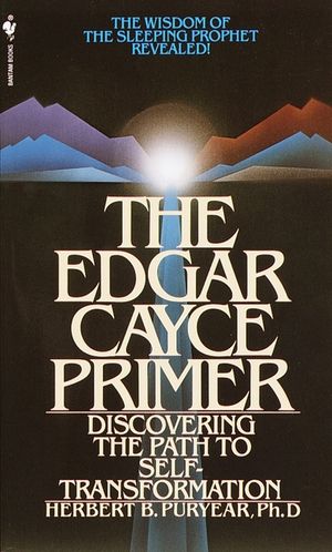 The Edgar Cayce Primer: Discovering the Path to Self Transformation image number 0