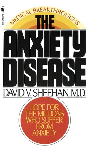 The Anxiety Disease: New Hope for the Millions Who Suffer from Anxiety image number 0
