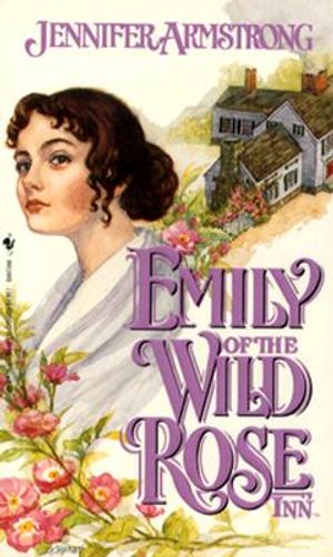 Emily of the Wild Rose Inn, 1858 image number 0