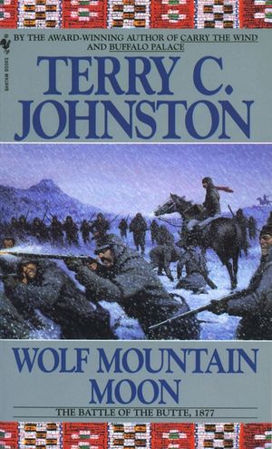 Wolf Mountain Moon: The Fort Peck Expedition, the Fight at Ash Creek, and the Battle of the Butte, January 8, 1877 image number 0