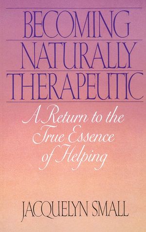 Becoming Naturally Therapeutic: A Return to the True Essence of Helping image number 0