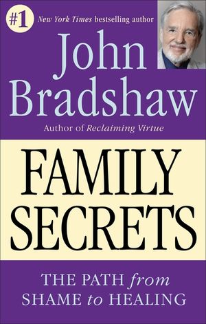 Family Secrets: The Path from Shame to Healing image number 0