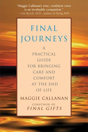 Final Journeys: A Practical Guide for Bringing Care and Comfort at the End of Life image number 0