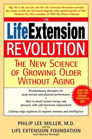 The Life Extension Revolution: The New Science of Growing Older Without Aging image number 0