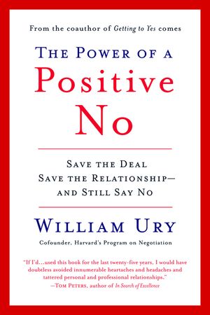 The Power of a Positive No: How to Say No and Still Get to Yes image number 0