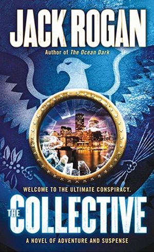 The Collective: A Novel of Adventure and Suspense image number 0