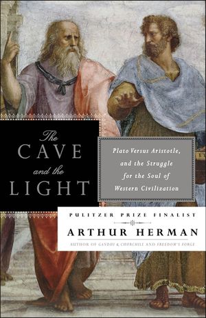 The Cave and the Light: Plato Versus Aristotle, and the Struggle for the Soul of Western Civilization image number 0