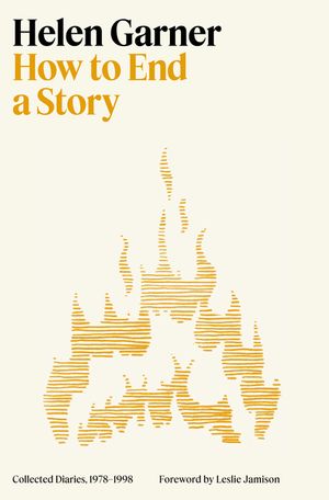 How to End a Story: Collected Diaries, 1978-1998 image number 0